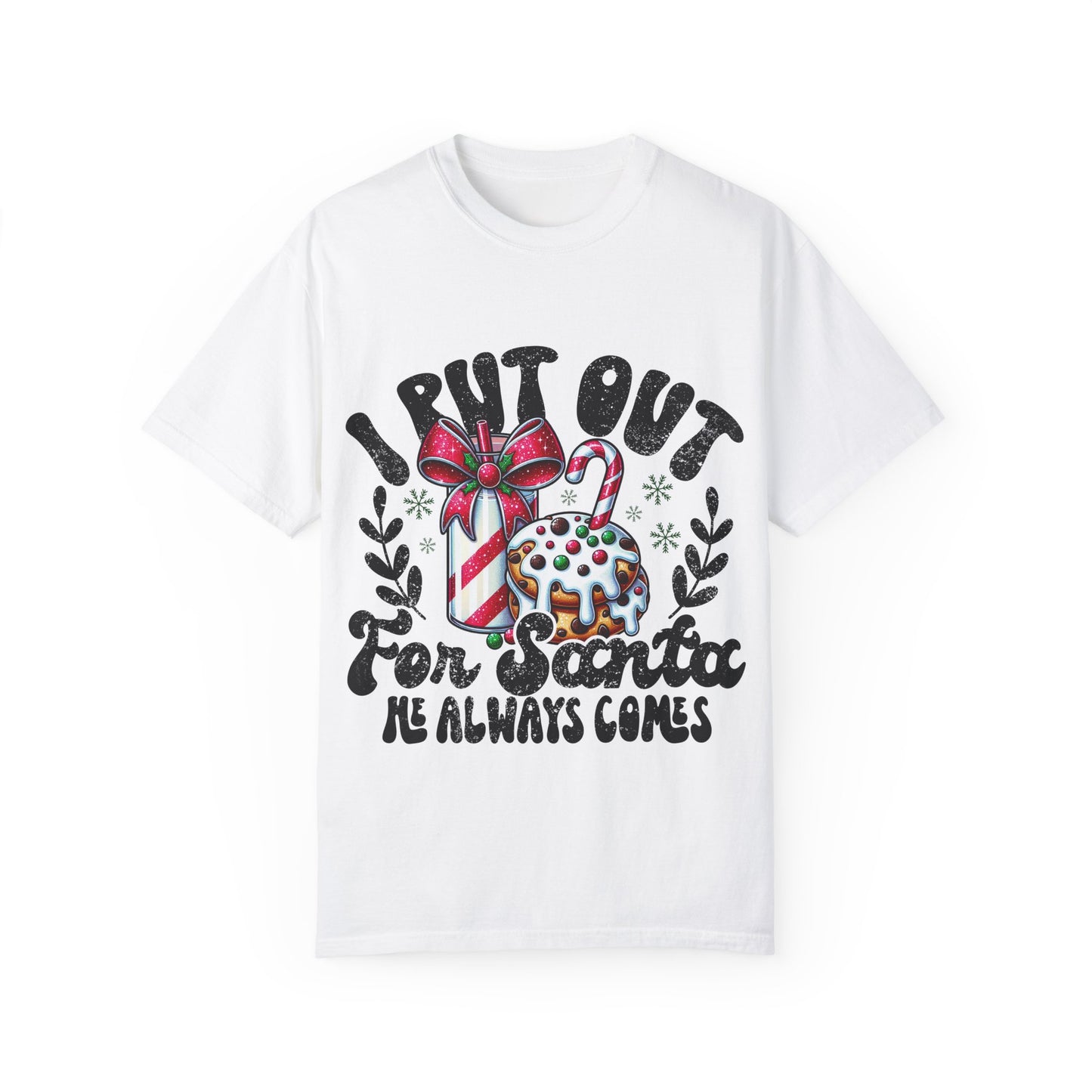 I Put Out for Santa Unisex Garment-Dyed T-shirt, Fun Holiday Tee, Christmas Gift, Festive Apparel, Cute Winter Shirt