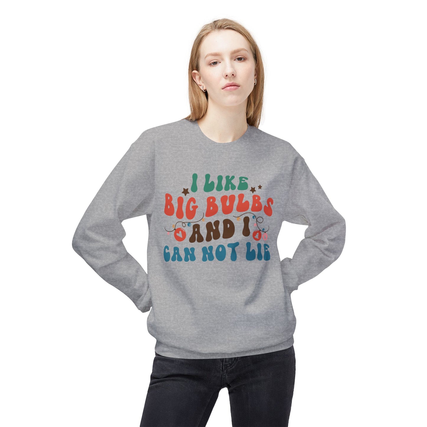 I Like Big Bulbs Unisex Crewneck Sweatshirt – Funny Gift, Casual Wear, Cozy Apparel, Humorous Sweatshirt