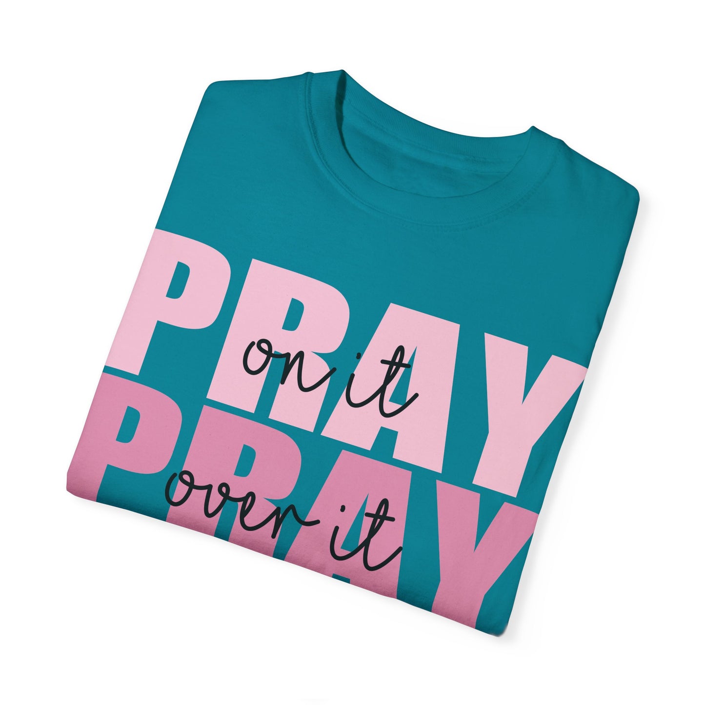 Pray T-Shirt | Garment-Dyed Unisex Tee for Faith and Inspiration