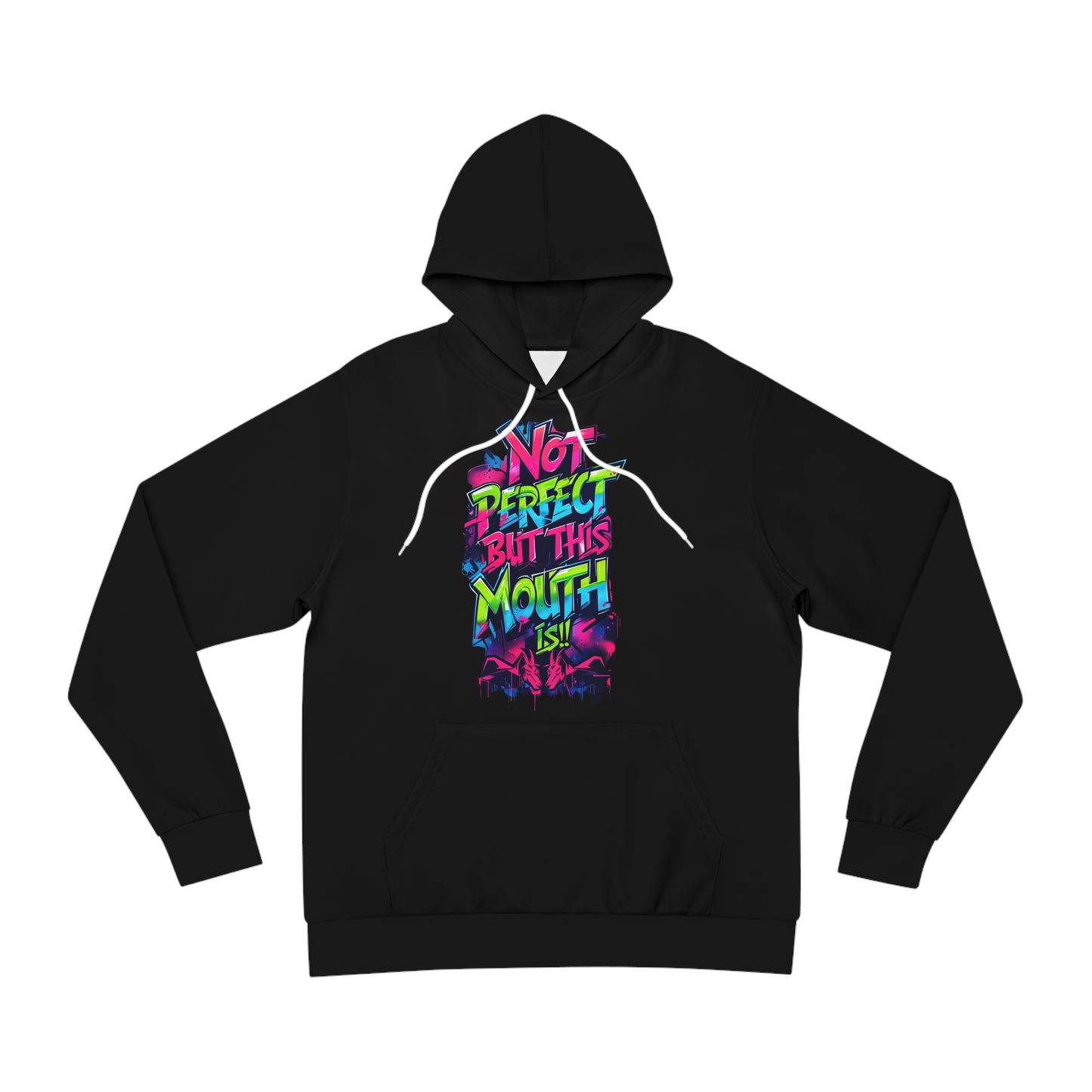 Not Perfect But This Mouth Is Fashion Hoodie, Funny Hoodie, Graphic Sweatshirt, Gift for Friends, Cool Casual Wear, Perfect for Birthdays