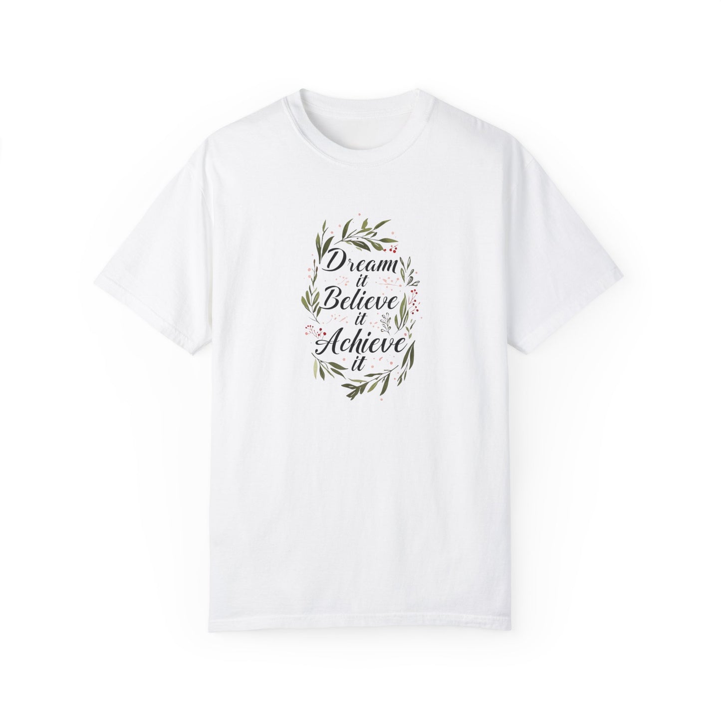 Dream, Believe, Achieve T-shirt - Inspirational Graphic Tee for Motivation, Gift for Friends, Positive Affirmation Shirt,