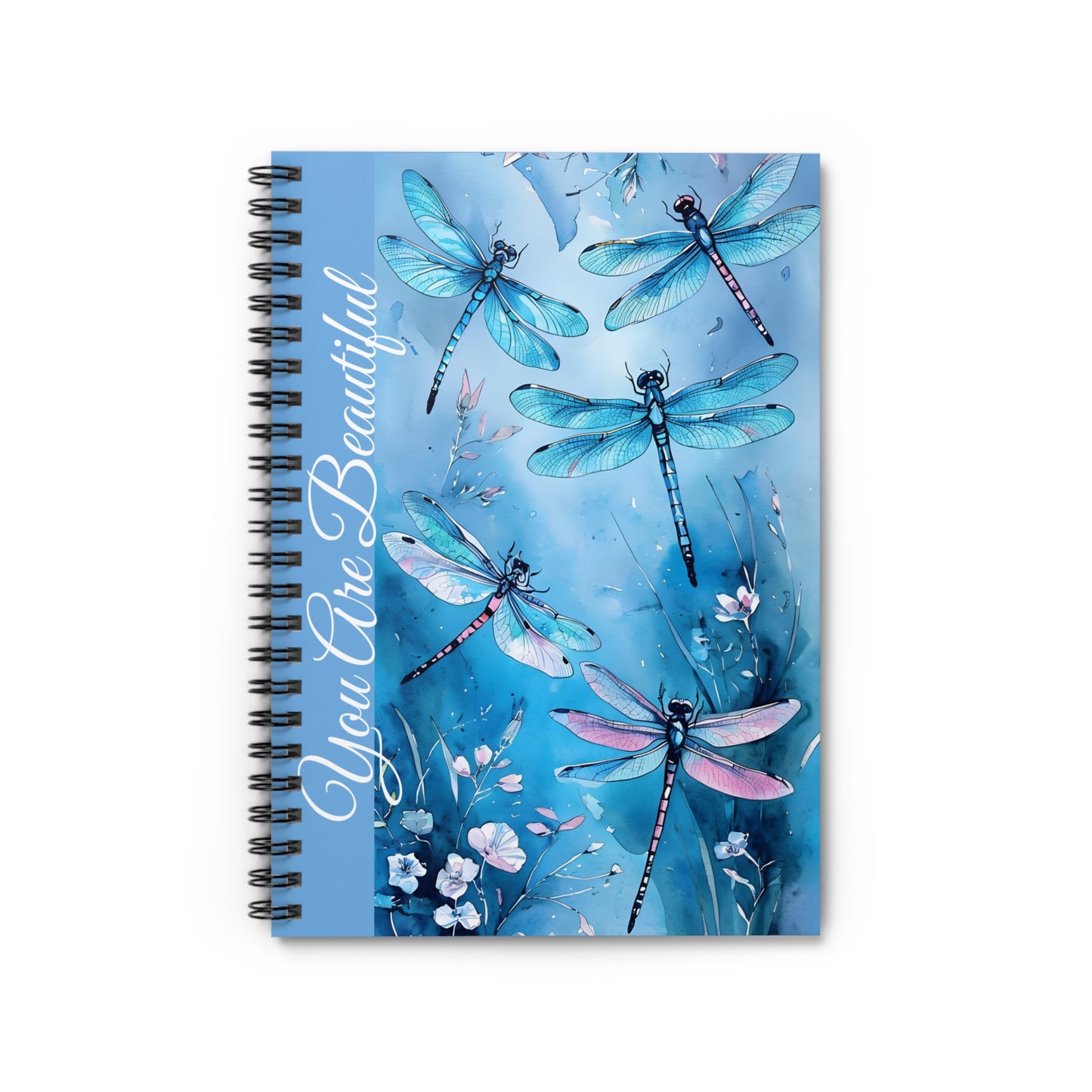 You Are Beautiful Dragonfly Spiral Notebook - Ruled Line for Inspirational Notes