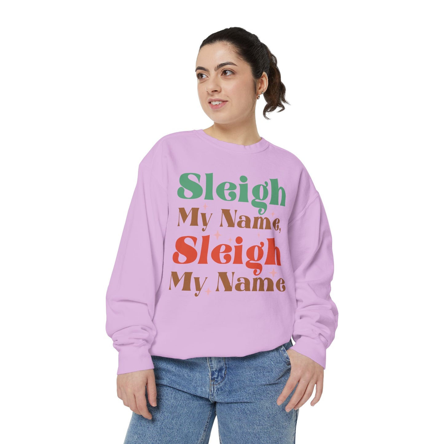 Sleigh My Name Sweatshirt, Unisex Christmas Sweatshirt, Holiday Gift, Cozy Winter Apparel, Fun Sweatshirt for Friends