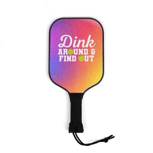 Pickleball Paddle Set - Dink Around & Find Out, Fun Sports Gift, Outdoor Entertainment, Active Lifestyle, Kids and Adults