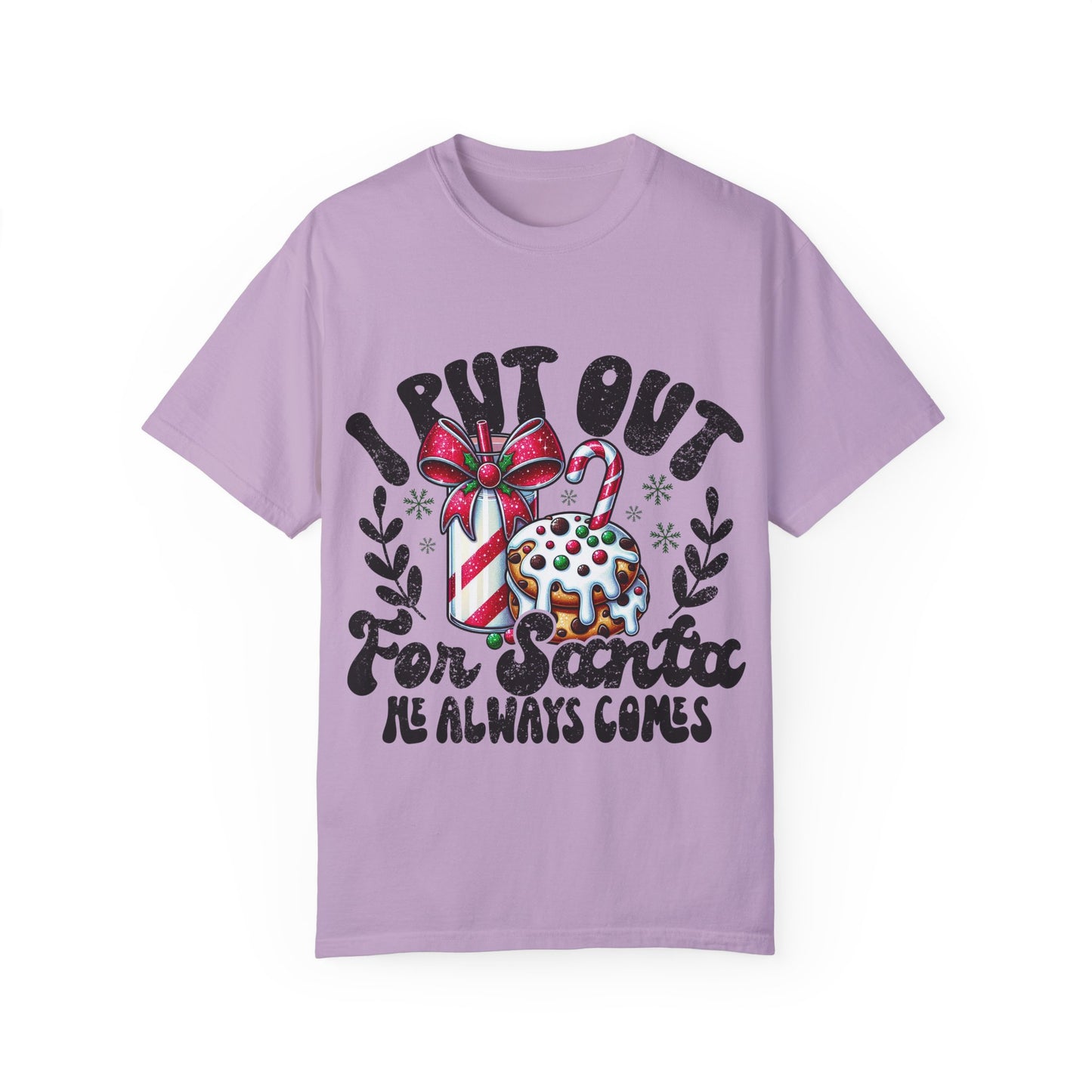 I Put Out for Santa Unisex Garment-Dyed T-shirt, Fun Holiday Tee, Christmas Gift, Festive Apparel, Cute Winter Shirt