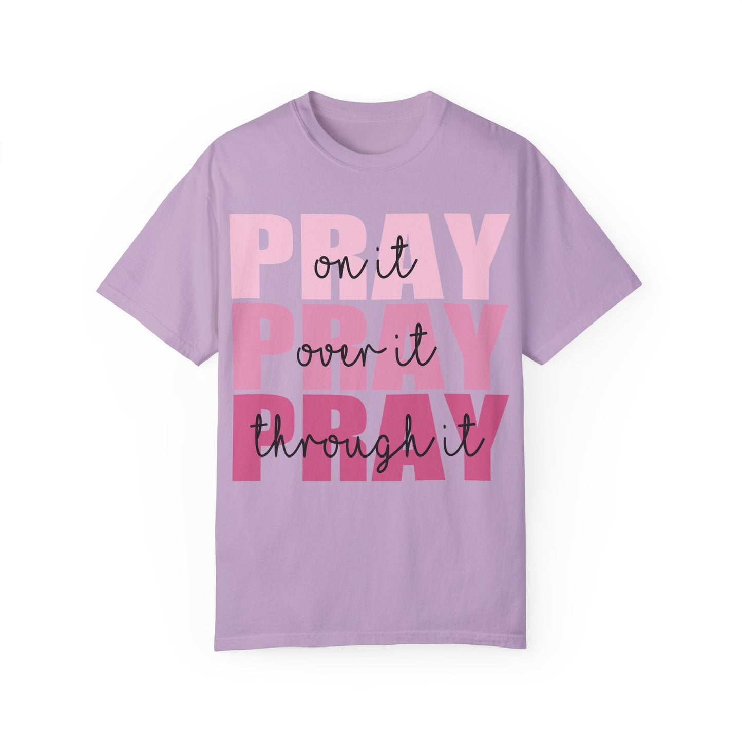 Pray T-Shirt | Garment-Dyed Unisex Tee for Faith and Inspiration