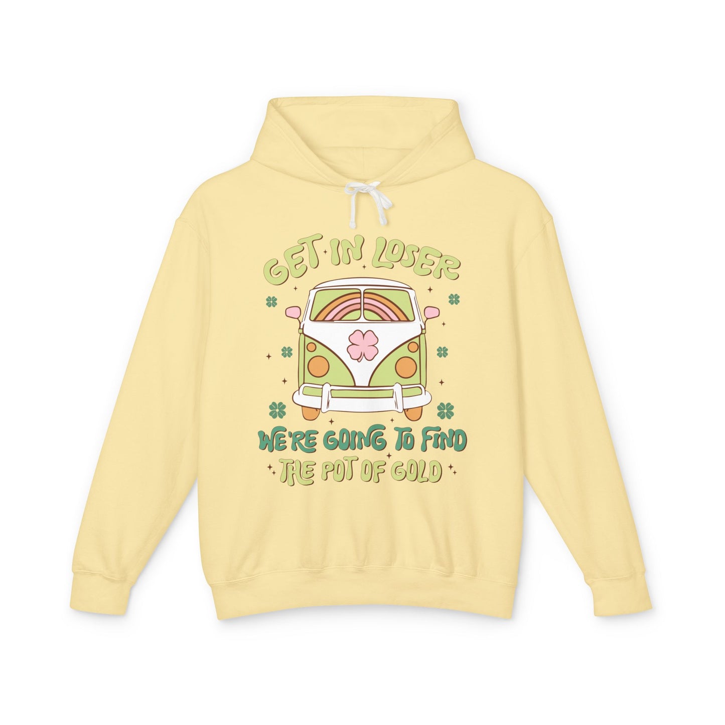 Get In Loser Hoodie, Unisex Lightweight Sweatshirt for Road Trips, St. Patrick's Day, Travel Lovers, Adventure Gear