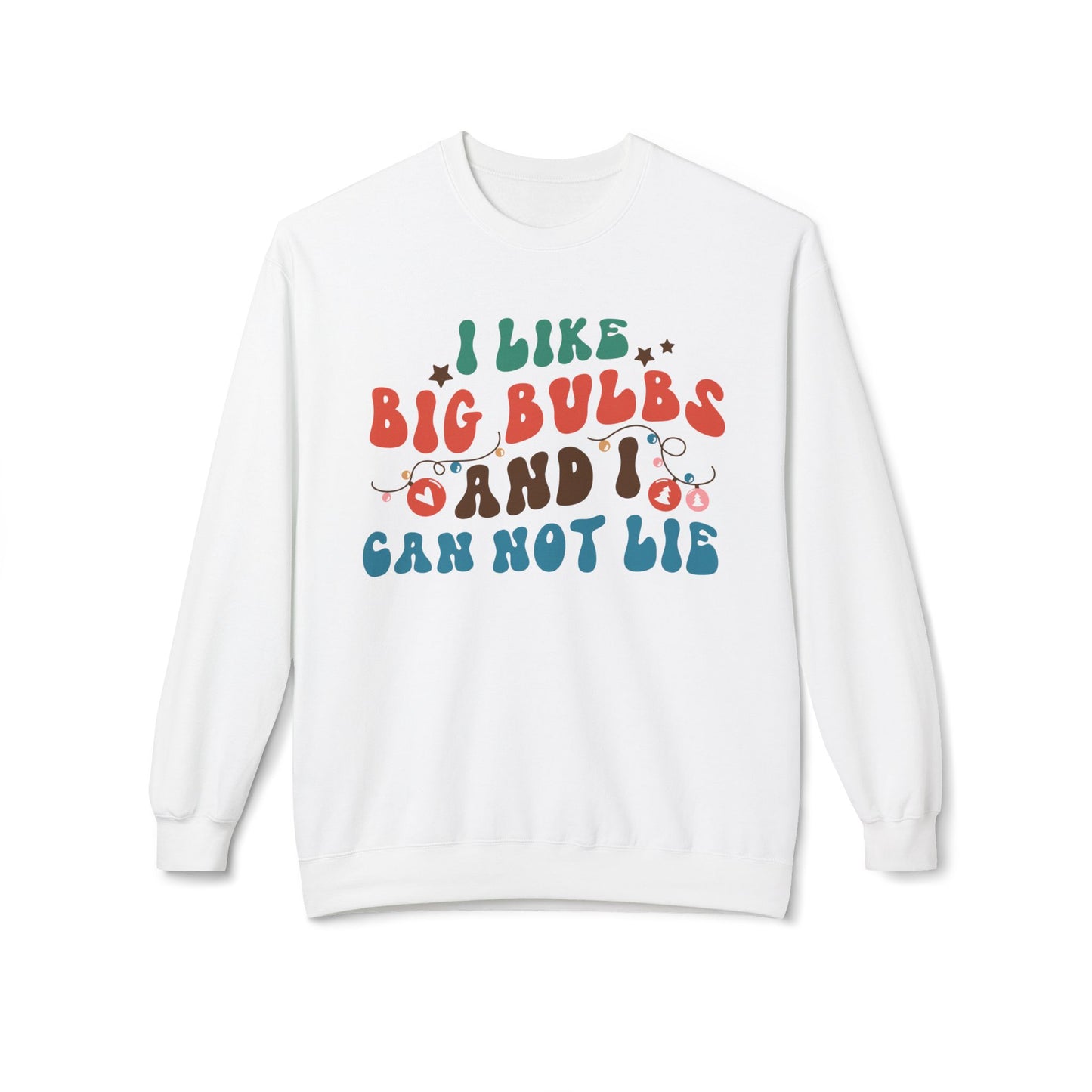 I Like Big Bulbs Unisex Crewneck Sweatshirt – Funny Gift, Casual Wear, Cozy Apparel, Humorous Sweatshirt