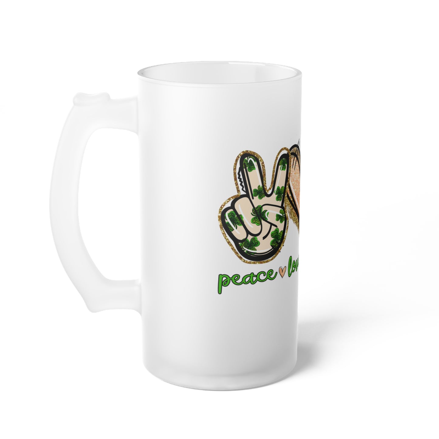 St. Patricks Day Frosted Glass Beer Mug - Peace Love Clover Design, Festive Drinkware, Holiday Gift, Barware, Shamrock Decor