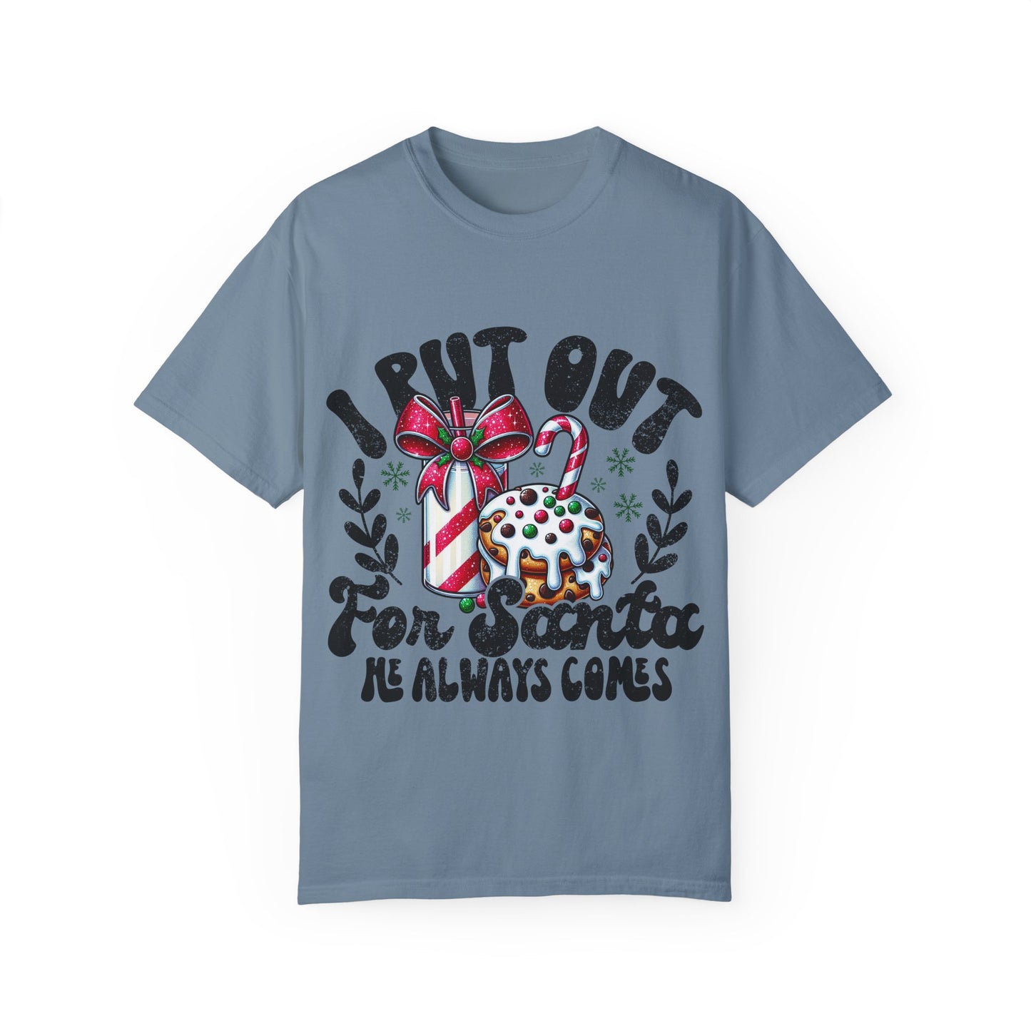 I Put Out for Santa Unisex Garment-Dyed T-shirt, Fun Holiday Tee, Christmas Gift, Festive Apparel, Cute Winter Shirt