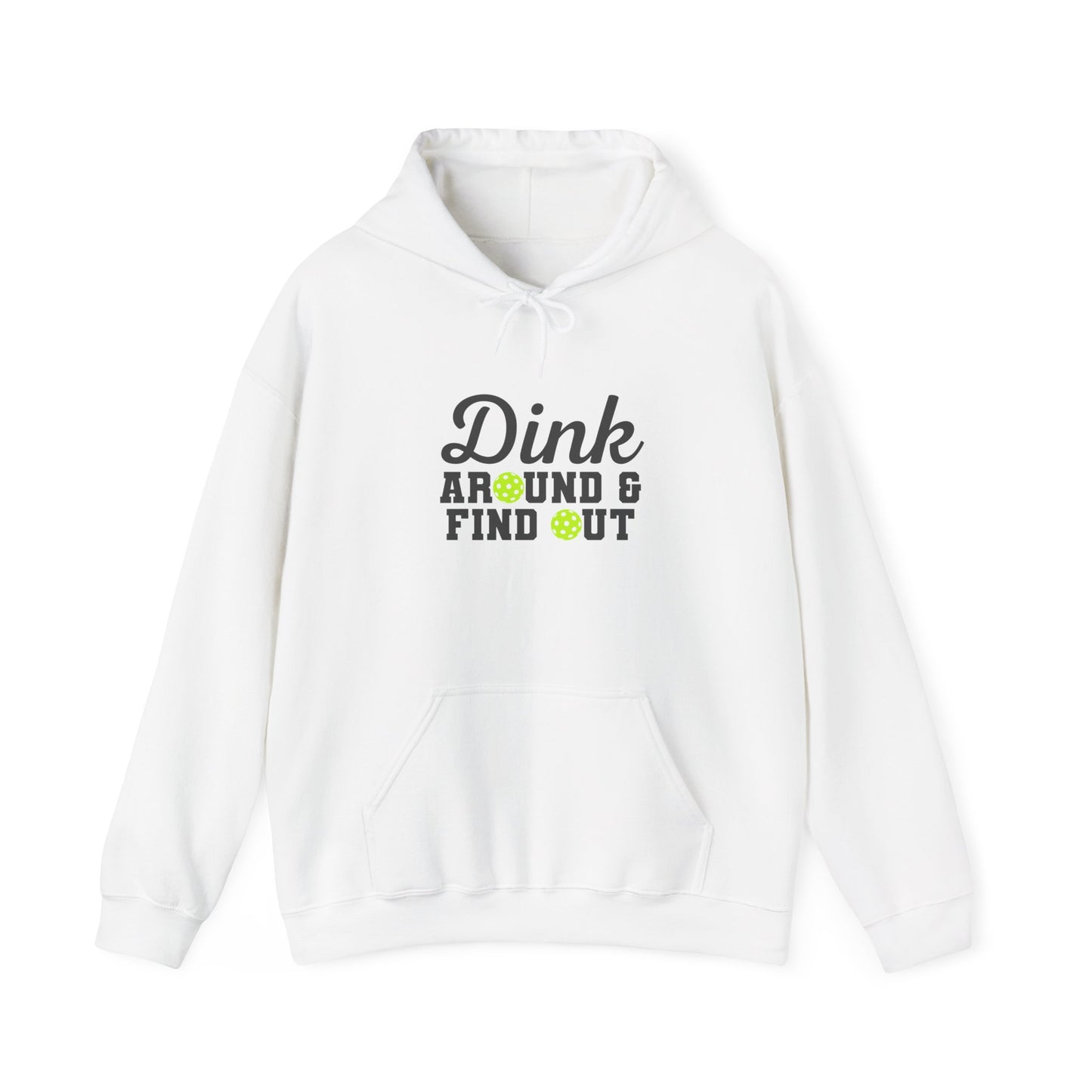 Dink Around & Find Out Unisex Hooded Sweatshirt, Perfect for Pickleball Lovers, Casual Wear, Gifts, Relaxation, Sportswear