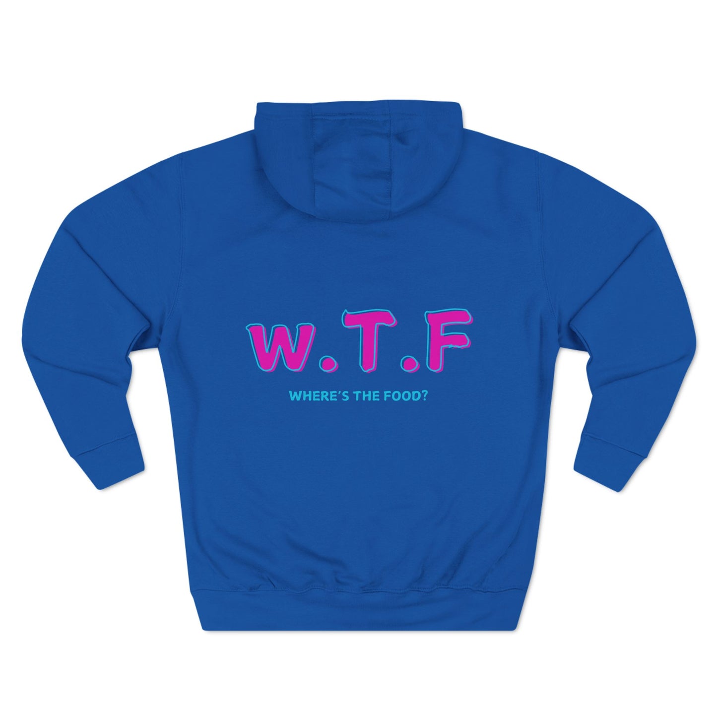 WTF Three-Panel Fleece Hoodie, Funny Where's the Food Humor Pullover, Gift for Food Lovers, Sarcastic Sweatshirt, Joke Hooded Jacket,