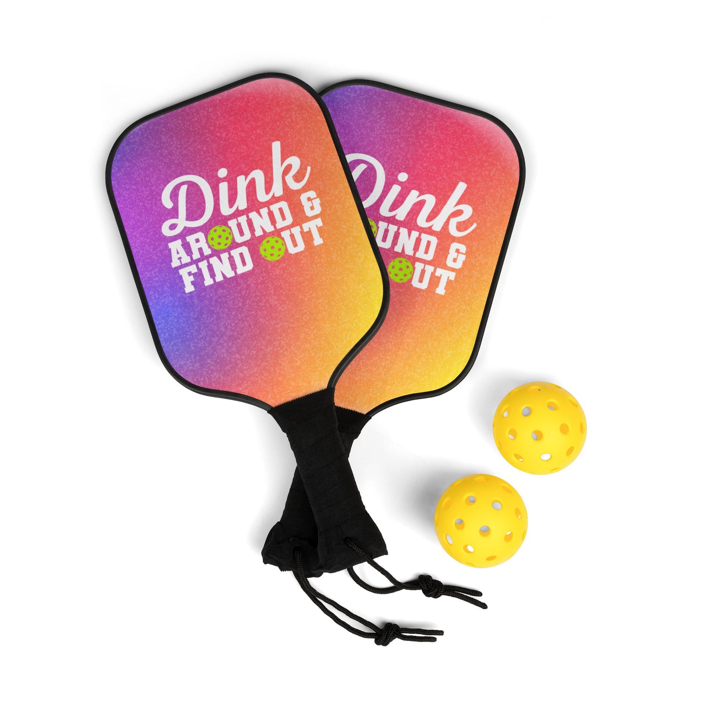 Pickleball Paddle Set - Dink Around & Find Out, Fun Sports Gift, Outdoor Entertainment, Active Lifestyle, Kids and Adults