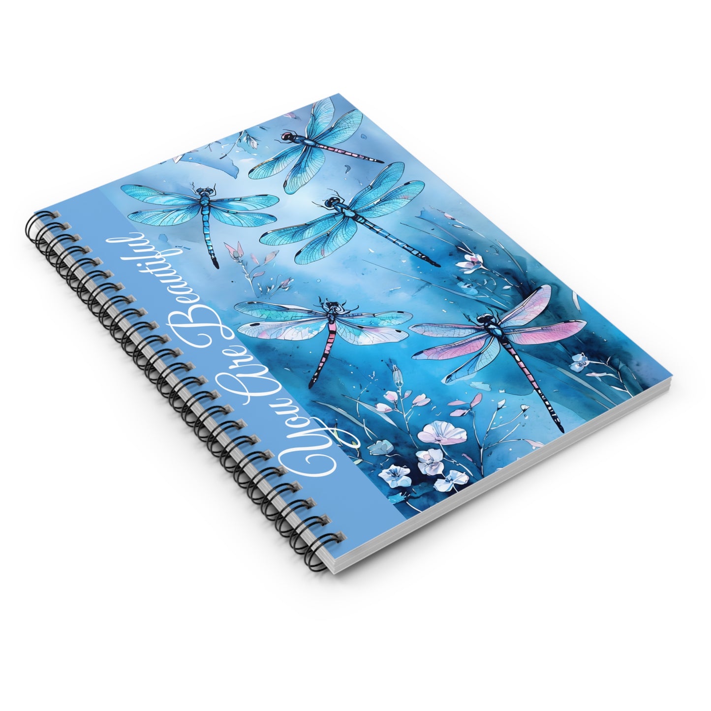 You Are Beautiful Dragonfly Spiral Notebook - Ruled Line for Inspirational Notes