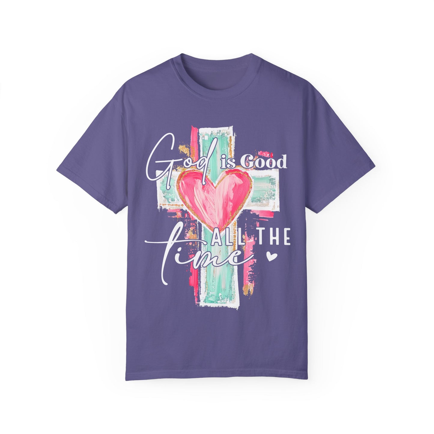 Inspirational God Is Good Unisex Garment-Dyed T-Shirt