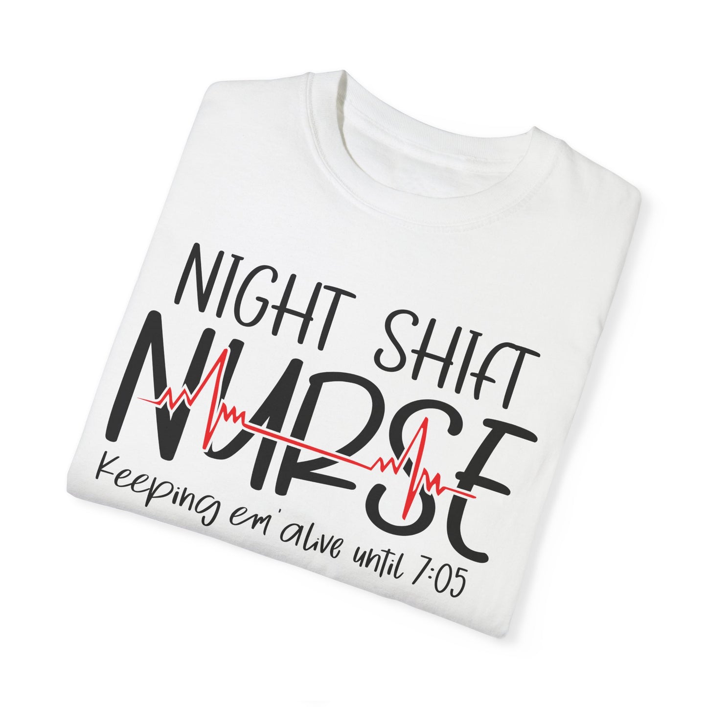 Nurse Night Shift Tee - Funny Gift for Nurses, Hospital Apparel, Shift Work Shirt, Healthcare Humor T-Shirt, Caregiver Gift